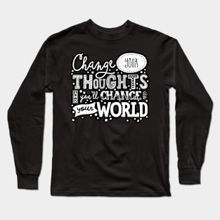 Change Your Thoughts Long Sleeve T-Shirt